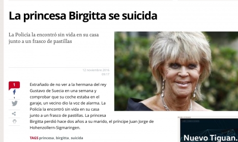 I flera timmar har man kunnat läsa på flera spanska tidningars hemsidor felaktigen att prinsessan Birgitta av Sverige skulle ha tagit livet av sig, på Mallorca.