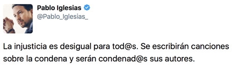 Ledaren för Pablo Iglesias kommenterar på Twitter att lagen inte är lika för alla.