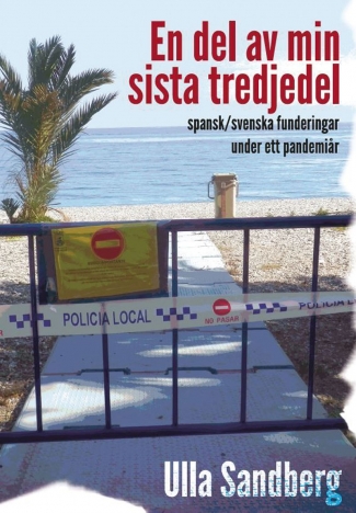 Författaren Ulla Sandberg har genomlevt pandemin i Almuñécar, på Costa Tropical.