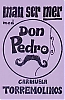 Don Pedro förvandlades till ett känt varumärke både i Spanien och Sverige.